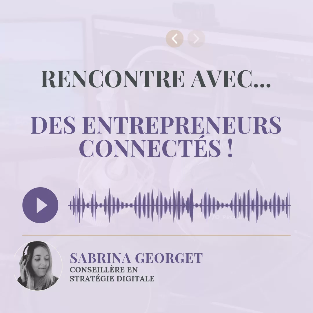 Pochette du podcast "Rencontre avec... des entrepreneurs connectés"